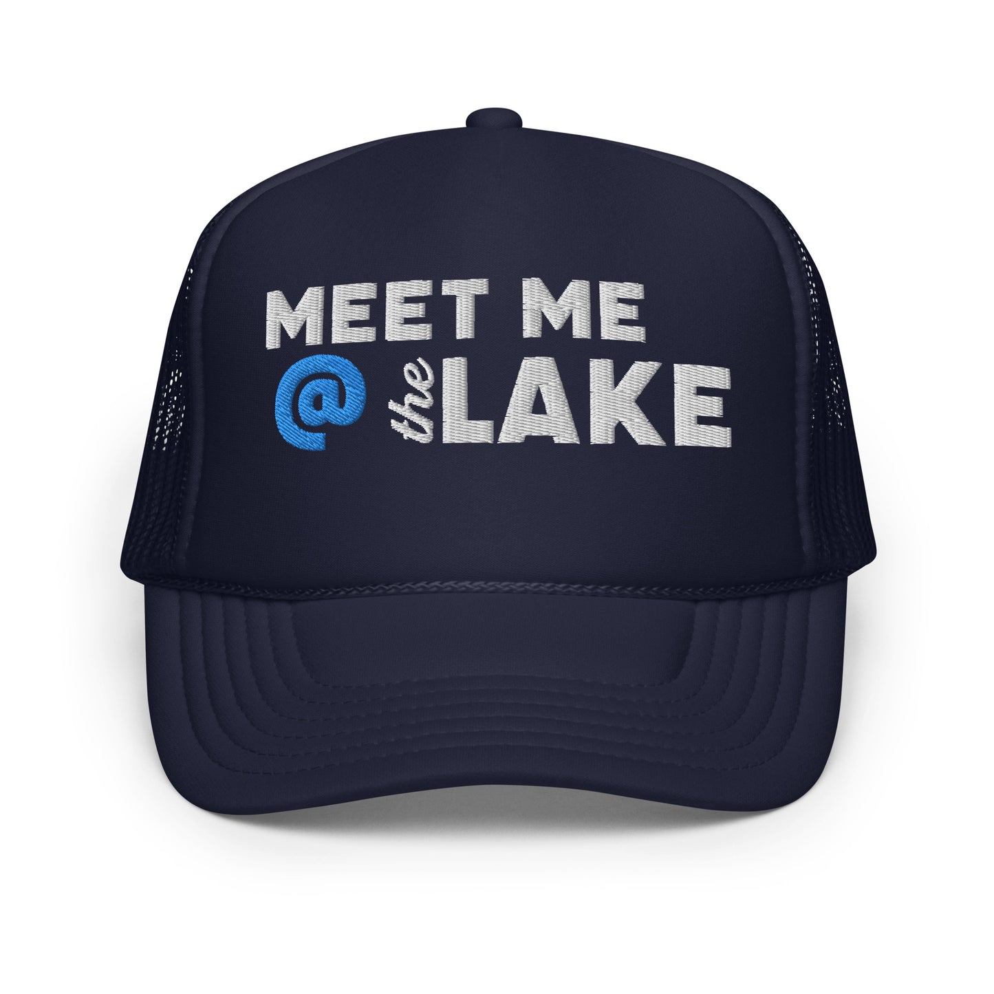 Meet Me @ the Lake Foam Trucker Hat